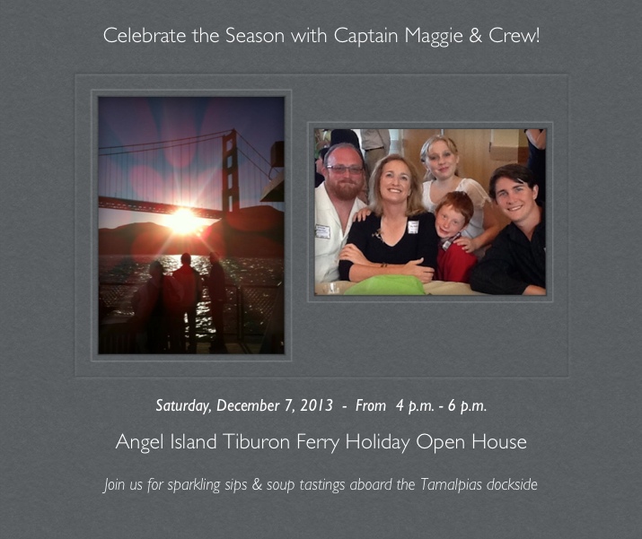 Captain Maggie & Angel Island Ferry Holiday Open House Announcement 2013