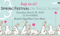 Hop On-Board March 26, 2016 for Angel Island's Spring Festival!